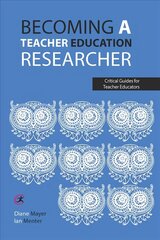 Becoming a teacher education researcher hind ja info | Ühiskonnateemalised raamatud | kaup24.ee