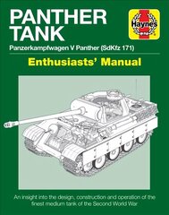 Panther Tank Manual: Panzerkampfwagen V Panther (SdKfz 171) hind ja info | Ajalooraamatud | kaup24.ee