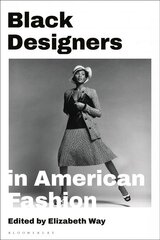 Black Designers in American Fashion hind ja info | Ühiskonnateemalised raamatud | kaup24.ee