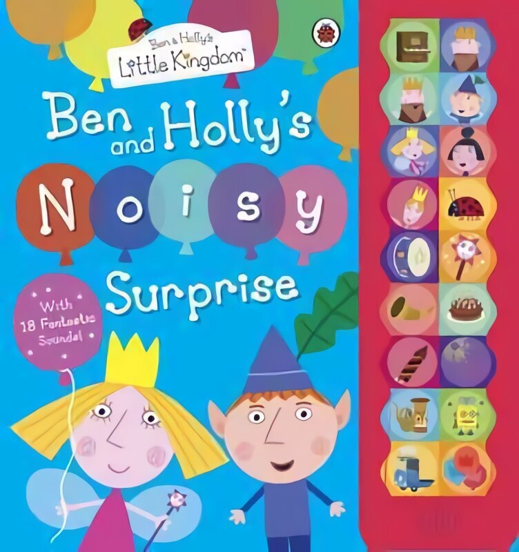 Ben and Holly's Little Kingdom: Ben and Holly's Noisy Surprise hind ja info | Väikelaste raamatud | kaup24.ee