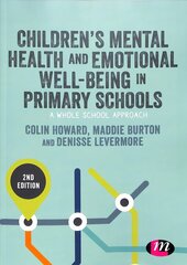 Children's Mental Health and Emotional Well-being in Primary Schools 2nd Revised edition hind ja info | Ühiskonnateemalised raamatud | kaup24.ee