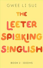 Leeter Spiaking Singlish Book 2: IDIOMS цена и информация | Фантастика, фэнтези | kaup24.ee