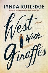 West with Giraffes: A Novel цена и информация | Фантастика, фэнтези | kaup24.ee