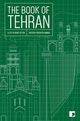 Book of Tehran: A City in Short Fiction None ed. hind ja info | Fantaasia, müstika | kaup24.ee