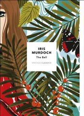 Bell (Vintage Classics Murdoch Series): Iris Murdoch цена и информация | Классическая литература | kaup24.ee