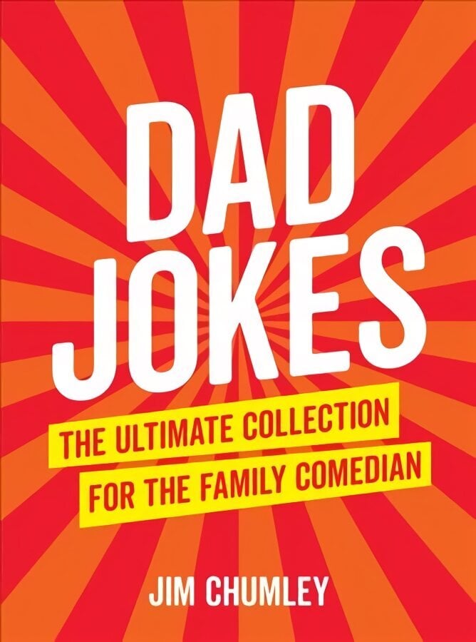 Dad Jokes: The Ultimate Collection for the Family Comedian hind ja info | Fantaasia, müstika | kaup24.ee