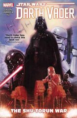 Star Wars: Darth Vader Vol. 3 - The Shu-torun War, Volume 3 цена и информация | Фантастика, фэнтези | kaup24.ee