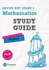Pearson REVISE Key Stage 3 Mathematics Study Guide - preparing for the GCSE Higher course: for home learning and preparing for GCSEs in 2022 and 2023 hind ja info | Noortekirjandus | kaup24.ee