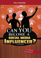 Can You Become a Social Media Influencer?: An Interactive Adventure цена и информация | Книги для подростков и молодежи | kaup24.ee