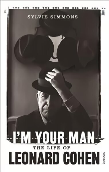 I'm Your Man: The Life of Leonard Cohen цена и информация | Elulooraamatud, biograafiad, memuaarid | kaup24.ee