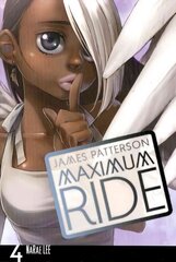 Maximum Ride: Manga Volume 4: Manga Volume 4, Volume 4, Manga цена и информация | Фантастика, фэнтези | kaup24.ee