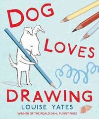 Dog Loves Drawing hind ja info | Väikelaste raamatud | kaup24.ee