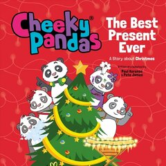 Cheeky Pandas: The Best Present Ever: A Story about Christmas hind ja info | Väikelaste raamatud | kaup24.ee