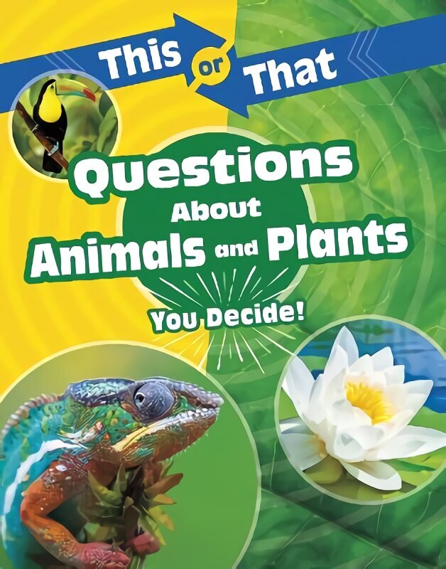 This or That Questions About Animals and Plants: You Decide! цена и информация | Noortekirjandus | kaup24.ee