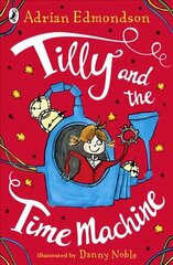 Tilly and the Time Machine цена и информация | Книги для подростков и молодежи | kaup24.ee