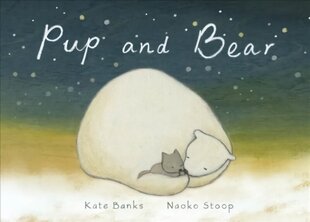 Pup and Bear цена и информация | Книги для малышей | kaup24.ee