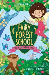 Fairy Forest School: The Raindrop Spell: Book 1 hind ja info | Noortekirjandus | kaup24.ee
