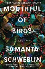 Mouthful of Birds: LONGLISTED FOR THE MAN BOOKER INTERNATIONAL PRIZE, 2019 hind ja info | Fantaasia, müstika | kaup24.ee
