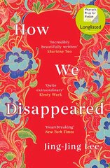 How We Disappeared: LONGLISTED FOR THE WOMEN'S PRIZE FOR FICTION 2020 цена и информация | Фантастика, фэнтези | kaup24.ee