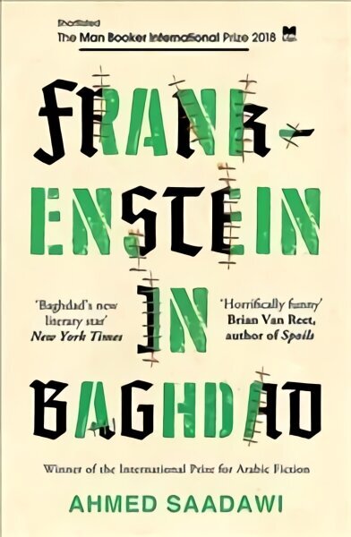 Frankenstein in Baghdad: SHORTLISTED FOR THE MAN BOOKER INTERNATIONAL PRIZE 2018 цена и информация | Fantaasia, müstika | kaup24.ee