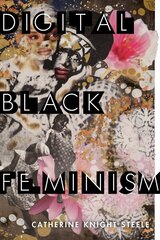 Digital Black Feminism цена и информация | Исторические книги | kaup24.ee