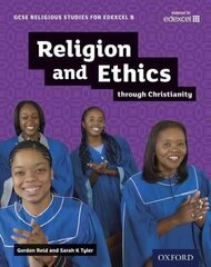 GCSE Religious Studies for Edexcel B: Religion and Ethics through Christianity цена и информация | Книги для подростков и молодежи | kaup24.ee