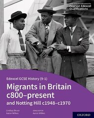 Edexcel GCSE History (9-1): Migrants in Britain c800-present and Notting Hill c1948-c1970 Student Book 1 hind ja info | Noortekirjandus | kaup24.ee