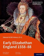 Edexcel GCSE History (9-1): Early Elizabethan England 1558-88 Student Book 1 hind ja info | Noortekirjandus | kaup24.ee
