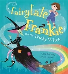 Fairytale Frankie and the Tricky Witch hind ja info | Väikelaste raamatud | kaup24.ee