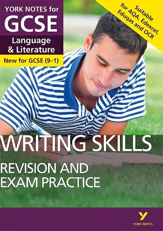 Writing Skills REVISION AND EXAM PRACTICE GUIDE: York Notes for GCSE (9-1): - everything you need to catch up, study and prepare for 2022 and 2023 assessments and exams цена и информация | Noortekirjandus | kaup24.ee