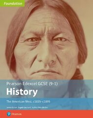 Edexcel GCSE (9-1) History Foundation The American West, c1835-c1895 Student Book New edition hind ja info | Noortekirjandus | kaup24.ee