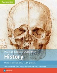 Edexcel GCSE (9-1) History Foundation Medicine through time, c1250-present Student Book New edition цена и информация | Книги для подростков и молодежи | kaup24.ee