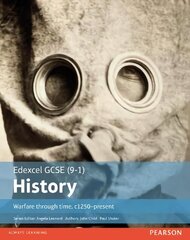 Edexcel GCSE (9-1) History Warfare through time, c1250-present Student Book цена и информация | Книги для подростков и молодежи | kaup24.ee