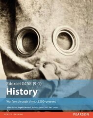 Edexcel GCSE (9-1) History Warfare through time, c1250-present Student Book, Student Book цена и информация | Книги для подростков и молодежи | kaup24.ee