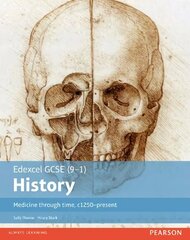 Edexcel GCSE (9-1) History Medicine through time, c1250-present Student Book hind ja info | Noortekirjandus | kaup24.ee