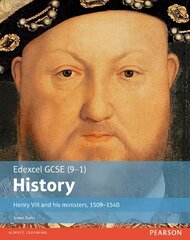 Edexcel GCSE (9-1) History Henry VIII and his ministers, 1509-1540 Student Book hind ja info | Noortekirjandus | kaup24.ee