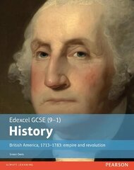 Edexcel GCSE (9-1) History British America, 1713-1783: empire and revolution Student Book hind ja info | Noortekirjandus | kaup24.ee