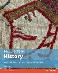 Edexcel GCSE (9-1) History Anglo-Saxon and Norman England, c1060-1088 Student Book цена и информация | Книги для подростков и молодежи | kaup24.ee