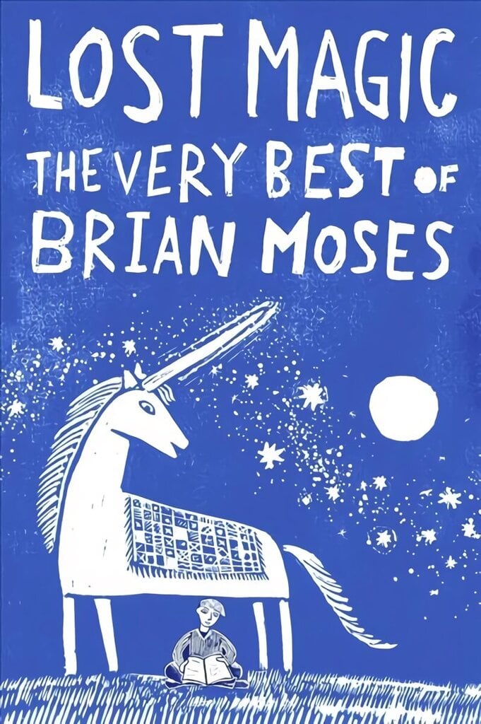 Lost Magic: The Very Best of Brian Moses Main Market Ed. цена и информация | Noortekirjandus | kaup24.ee