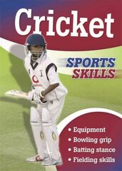 Sports Skills: Cricket Illustrated edition hind ja info | Noortekirjandus | kaup24.ee