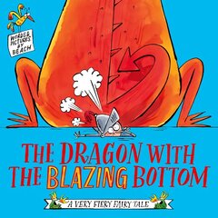 Dragon with the Blazing Bottom hind ja info | Väikelaste raamatud | kaup24.ee