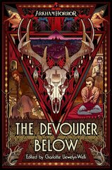 Devourer Below: An Arkham Horror Anthology hind ja info | Fantaasia, müstika | kaup24.ee