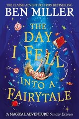 Day I Fell Into a Fairytale: The bestselling classic adventure цена и информация | Книги для подростков и молодежи | kaup24.ee