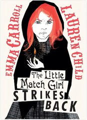 Little Match Girl Strikes Back цена и информация | Книги для подростков и молодежи | kaup24.ee