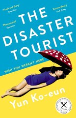 Disaster Tourist: Winner of the CWA Crime Fiction in Translation Dagger 2021 Main цена и информация | Фантастика, фэнтези | kaup24.ee