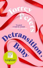 Detransition, Baby: Longlisted for the Women's Prize 2021 and Top Ten The Times Bestseller Main цена и информация | Фантастика, фэнтези | kaup24.ee