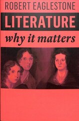 Literature: Why It Matters цена и информация | Исторические книги | kaup24.ee
