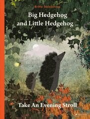 Big Hedgehog and Little Hedgehog Take An Evening Stroll hind ja info | Väikelaste raamatud | kaup24.ee