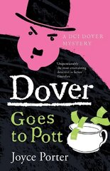 Dover Goes to Pott (A DCI Dover Mystery 5) цена и информация | Фантастика, фэнтези | kaup24.ee