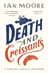 Death and Croissants: The most hilarious murder mystery since Richard Osman's The Thursday Murder Club цена и информация | Фантастика, фэнтези | kaup24.ee